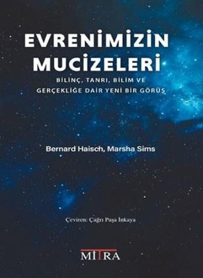 Evrenimizin Mucizeleri - Bilinç Tanrı Bilim ve Gerçekliğe Dair Yeni Bi