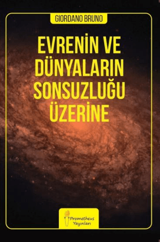 Evrenin ve Dünyaların Sonsuzluğu Üzerine Giordano Bruno