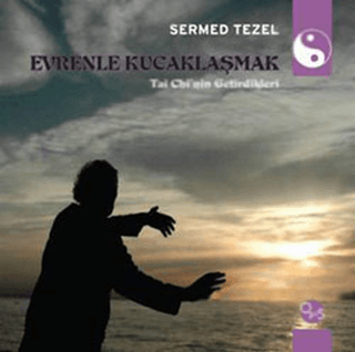 Evrenle Kucaklaşmak (Ciltli) Sermed Tezel