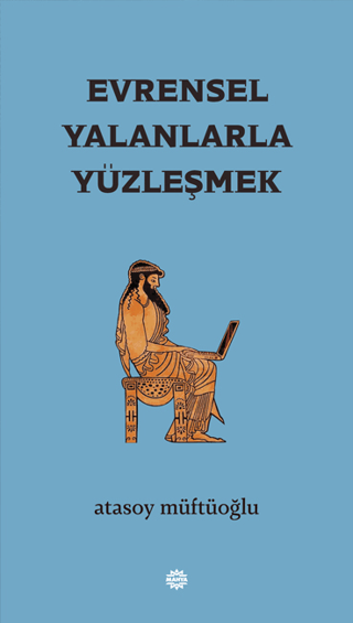 Evrensel Yalanlarla Yüzleşmek Atasoy Müftüoğlu