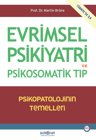 Evrimsel Psikiyatri ve Psikosomatik Tıp - Psikopatolojinin Temelleri M