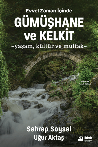 Evvel Zaman İçinde Gümüşhane ve Kelkit - Yaşam, Kültür ve Mutfak Uğur 