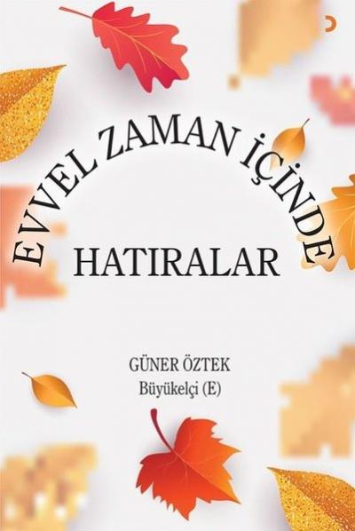 Evvel Zaman İçinde Hatıralar Güner Öztek