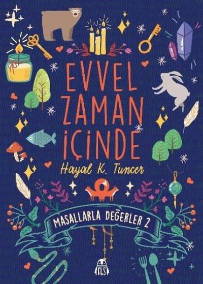 Evvel Zaman İçinde - Masallarla Değerler 2 Hayal K. Tuncer