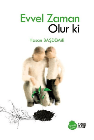 Evvel Zaman Olur ki Hasan Başdemir