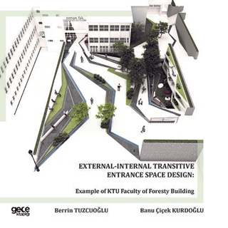 External-Internal Transitive Entrance Space Design: Example of Ktu Fac