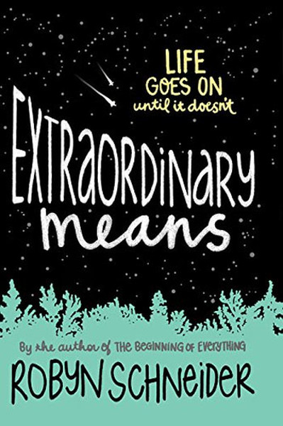 Extraordinary Means Robyn Schneider