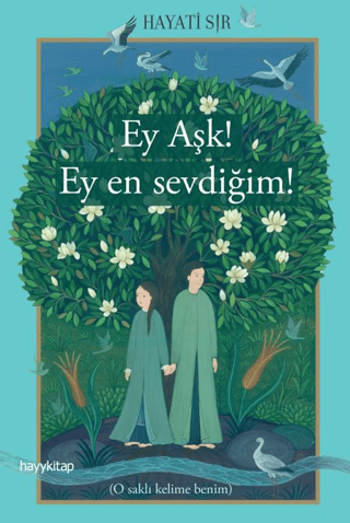 Ey Aşk! Ey En Sevdiğim Hayati Sır