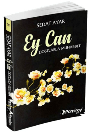 Ey Can Dostlarla Muhabbet Sedat Ayar