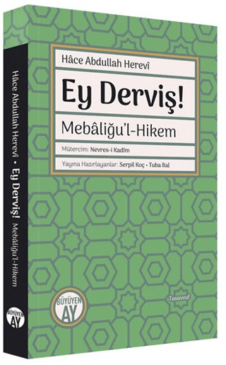 Ey Derviş! Mebaliğu'l-Hikem Hace Abdullah Herevi