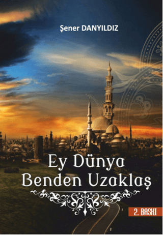 Ey Dünya Benden Uzaklaş %30 indirimli Şener Danyıldız