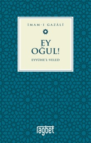 Ey Oğul - Eyyühel Veled İmam Gazali