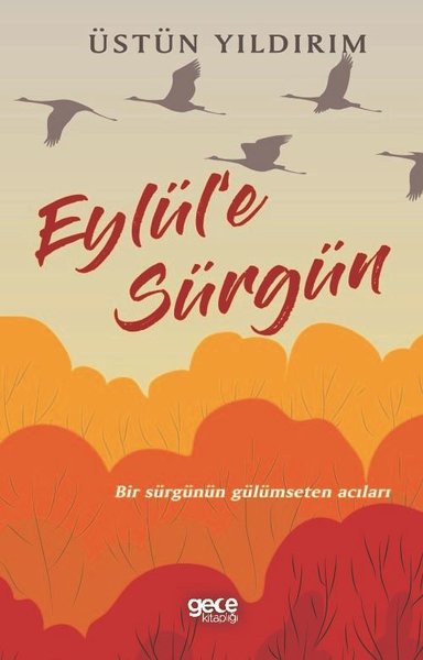 Eylül'e Sürgün Üstün Yıldırım