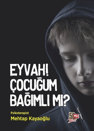 Eyvah! Çocuğum Bağımlı Mı? Mehtap Kayaoğlu