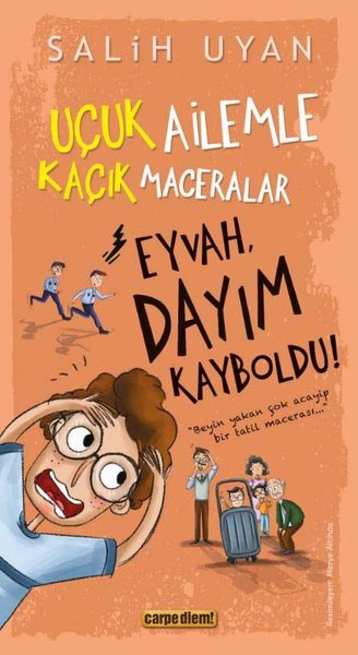 Eyvah, Dayım Kayboldu! Uçuk Kaçık Ailemle Maceralar 7 Salih Uyan