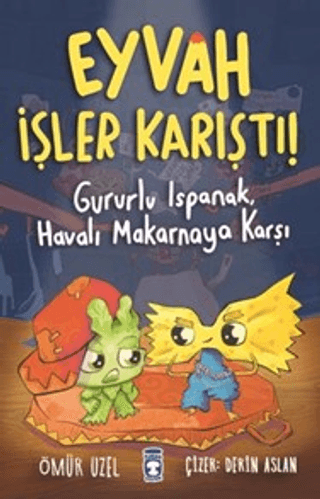 Eyvah İşler Karıştı! - Gururlu IspanakHavalı Makarnaya Karşı Ömür Uzel