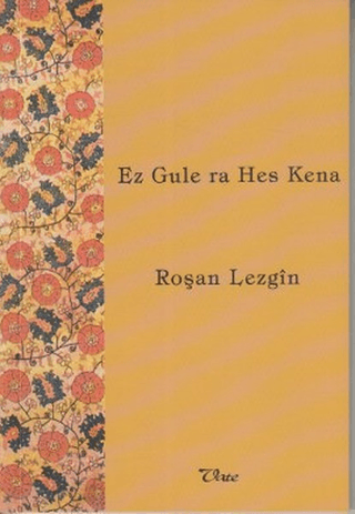 Ez Gule ra Hes Kena Roşan Lezgîn