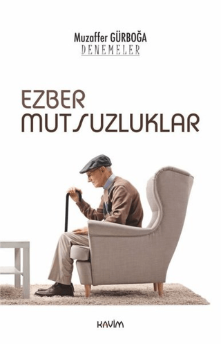 Ezber Mutsuzluklar Muzaffer Gürboğa