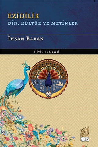 Ezidilik: Din Kültür ve Metinler - Nivis Teoloji İhsan Baran