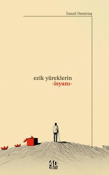 Ezik Yüreklerin İsyanı İsmail Demirtaş