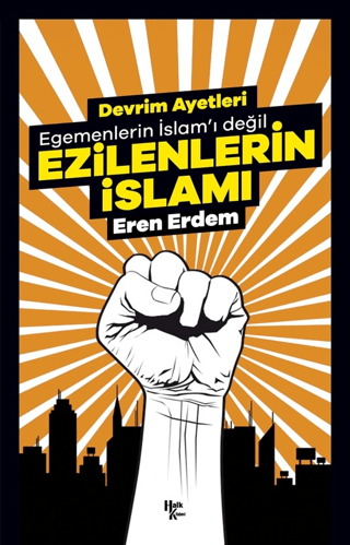 Devrim Ayetleri - Egemenlerin İslam'ı Değil Ezilenlerin İslamı Eren Er