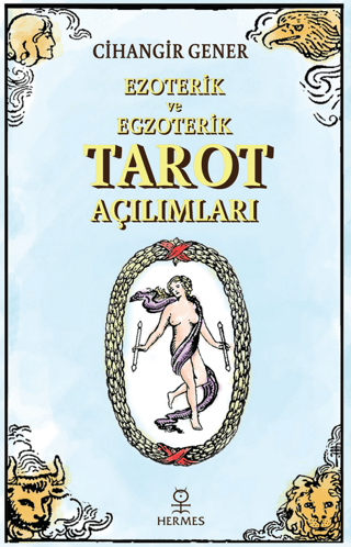 Ezoterik ve Egzoterik Tarot Açılımları Cihangir Gener