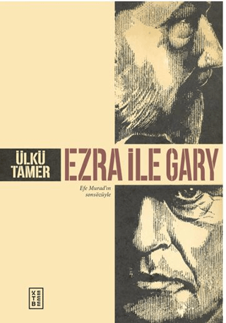 Ezra İle Gary Ülkü Tamer