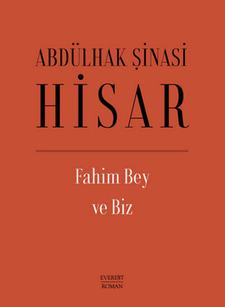 Fahim Bey ve Biz (Ciltli) Abdülhak Şinasi Hisar