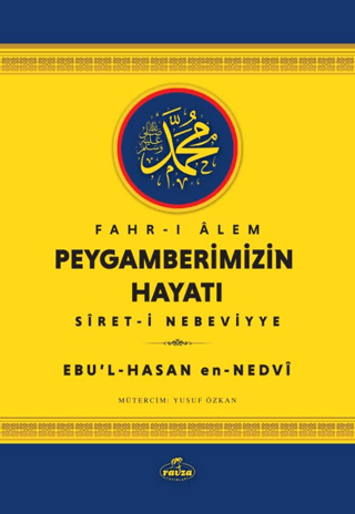 Fahr-i Alem Peygamberimizin Hayatı Ebu’l-Hasan en-Nedvi