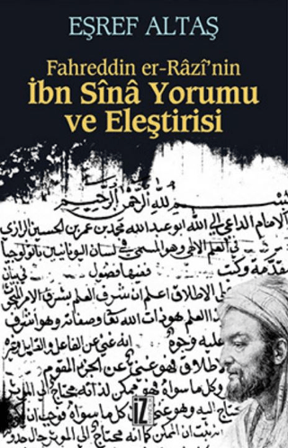 Fahreddin Er-Râzî\'Nin İbn Sînâ Yorumu ve Eleştirisi Eşref Altaş