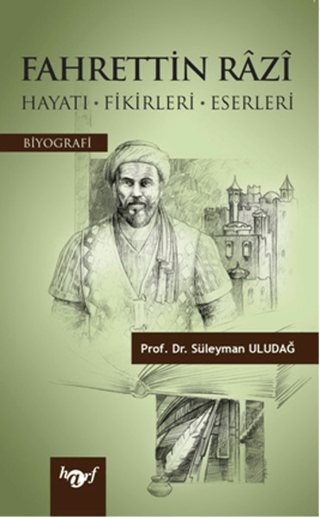 Fahrettin Razi Hayatı Fikirleri Eserleri Süleyman Uludağ