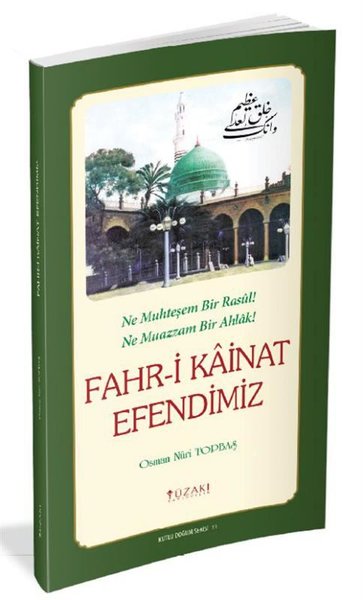 Fahr-i Kainat Efendimiz Osman Nuri Topbaş