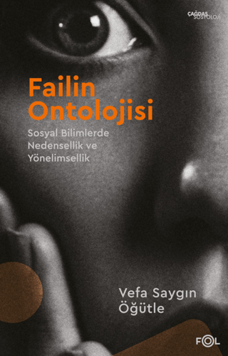 Failin Ontolojisi - Sosyal Bilimlerde Nedensellik ve Yönelimsellik Vef