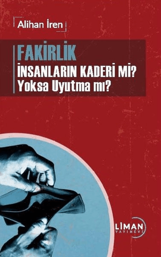 Fakirlik İnsanların Kaderi mi? Yoksa Uyutma mı? Alihan İren