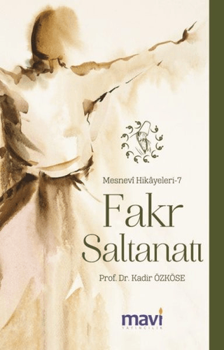 Fakr Saltanatı: Mesnevi Hikayeleri-7 Kadir Özköse