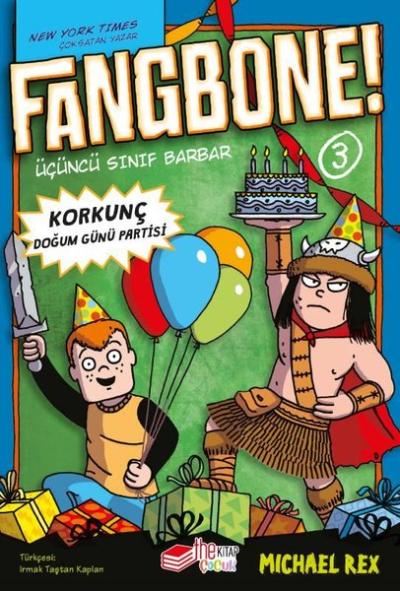 Fangbone! 3 - Korkunç Doğum Günü Partisi - Üçüncü Sınıf Barbar Michael