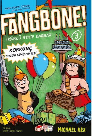 Fangbone! 3 - Korkunç Doğum Günü Partisi - Üçüncü Sınıf Barbar Michael