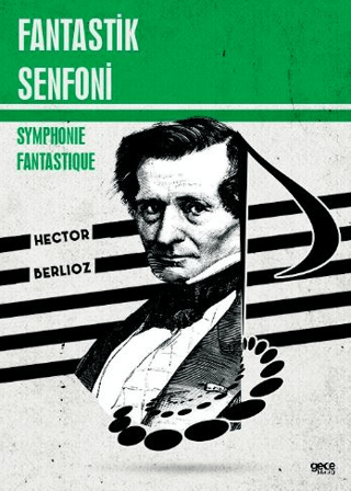 Fantastik Senfoni - Symphonie Fantastique Hector Berlioz