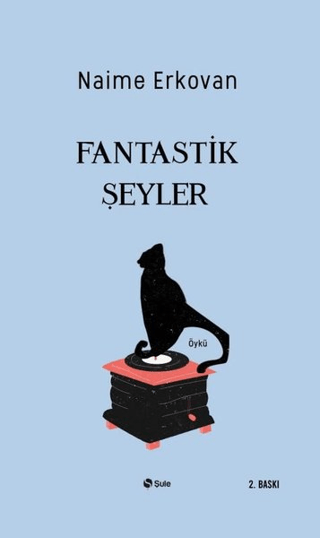 Fantastik Şeyler Naime Erkovan