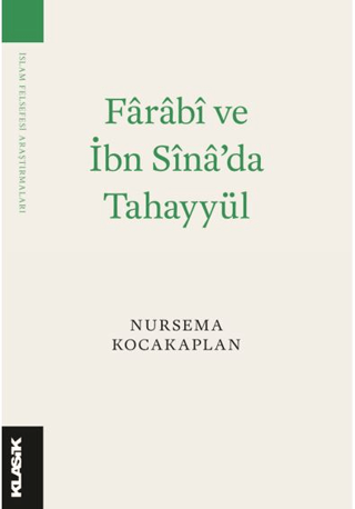 Fârâbî ve İbn Sînâ’da Tahayyül Nursema Kocakaplan