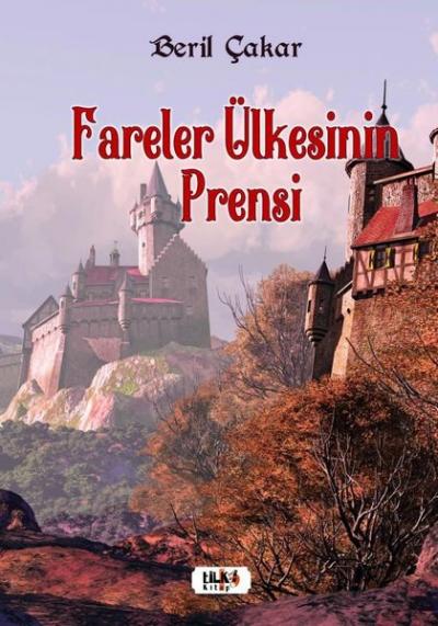 Fareler Ülkesinin Prensi Beril Çakar