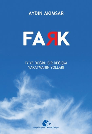 Fark - İyiye Doğru Bir Değişim Yaratmanın Yolları Aydın Akımsar