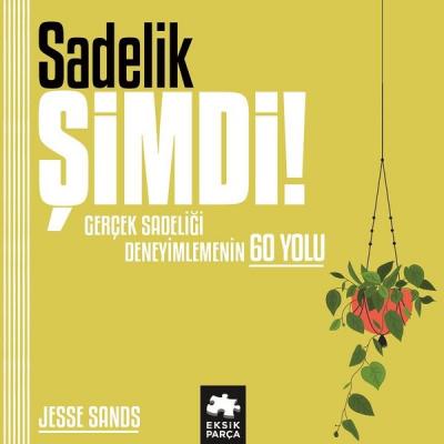 Farkındalık Şimdi! (Ciltli) Jesse Sands