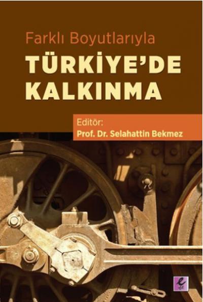 Farklı Boyutlarıyla Türkiye'de Kalkınma Kolektif