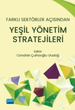 Farklı Sektörler Açısından Yeşil Yönetim Stratejileri Kolektif