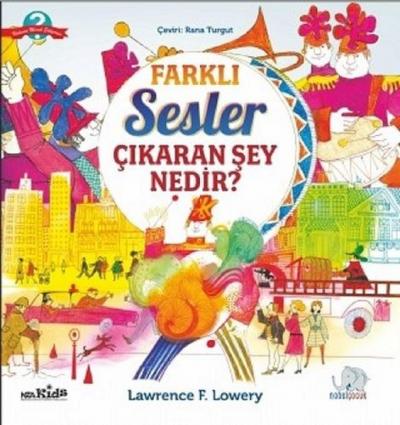 Farklı Sesler Çıkaran Şey Nedir? Lawrence F. Lowery