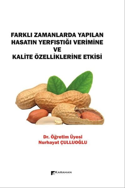 Farklı Zamanlarda Yapılan Hasatın Yerfıstığı Verimine ve Kalite Özelli