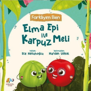 Farklıyım Ben - Elma Epi İle Karpuz Meli Ece Nasuhoğlu