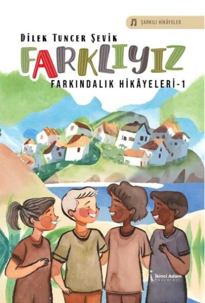 Farklıyız - Farkındalık Hikayeleri - 1 Dilek Tuncer Şevik