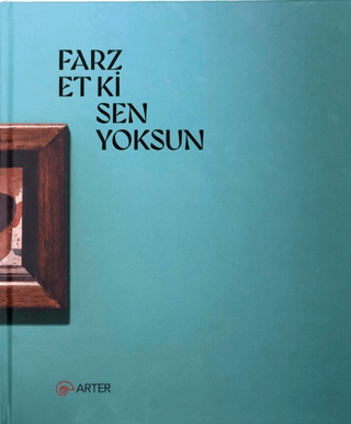 Farz Et Ki Sen Yoksun Kolektif